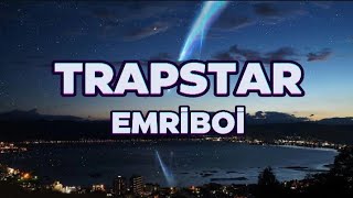 Emriboi - TRAPSTAR (Lyric video) Resimi