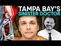 The Alleged Shocking Crimes of "Dr. Tampa Bay" | True Crime 2023