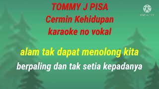 Cermin Kehidupan - Tommy J Pisa - Karaoke Ni Vokal
