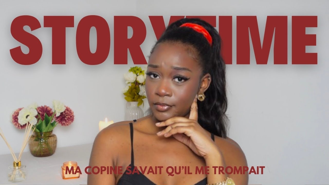 STORYTIME | MA COPINE SAVAIT QU’IL ME TROMPAIT (ft. Teddy Blake)