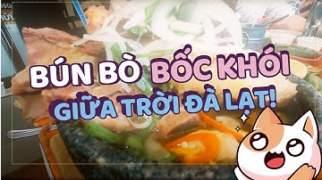 Tô bún bò Đà Lạt bốc khói nghi ngút, ăn xong muốn dọn nhà lên đây!