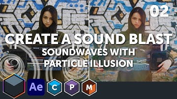 Create a Soundwave Blast Effect with Boris FX Suite [Part Two - Soundwaves in Particle Illusion]