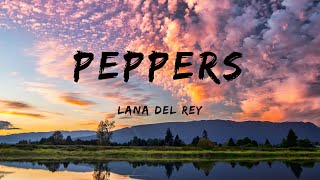 Lana Del Rey - Peppers (Lyrics) Resimi