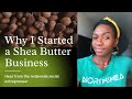 I started a shea butter business in ghana  northshea