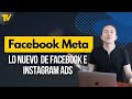 Lo nuevo de Facebook Ads e Instagram ads (cómo hacer publicidad en META 2022)