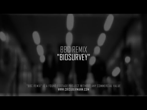 BBC REMIX "BIOSURVEY"  (Technology & Control)