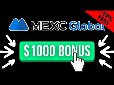   1000 MEXC Global Sign Up Bonus How To Get The Best Bonus Available On MEXC Global