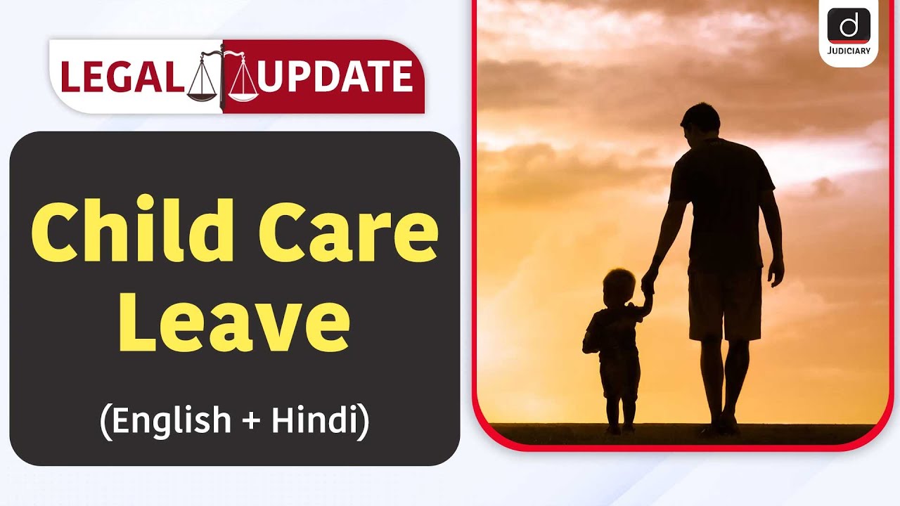 Child Care Leave| Legal Update | Drishti Judiciary