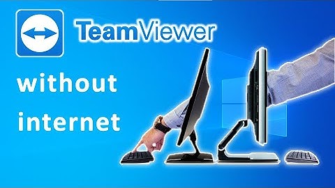 how to use TeamViewer without the internet