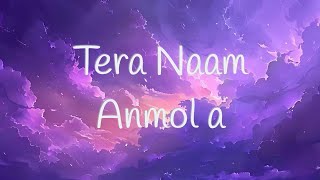 Tera Naam - Anmol a @MITRAZ (Lyrical Video)