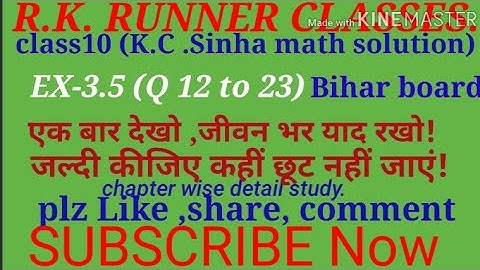 Class 10 th k.c.sinha math Solution#Ex-3.5(12 to 23)#By:Er.raj kumar.