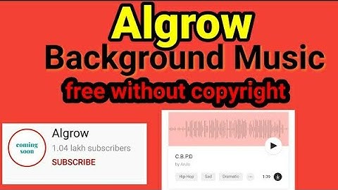 @algrow | Algrow background music | algrow background music download kaise kare | algrow music