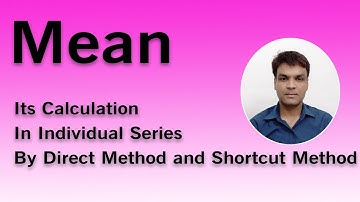 #4 MEAN In Individual Series Direct Method and Shortcut Method