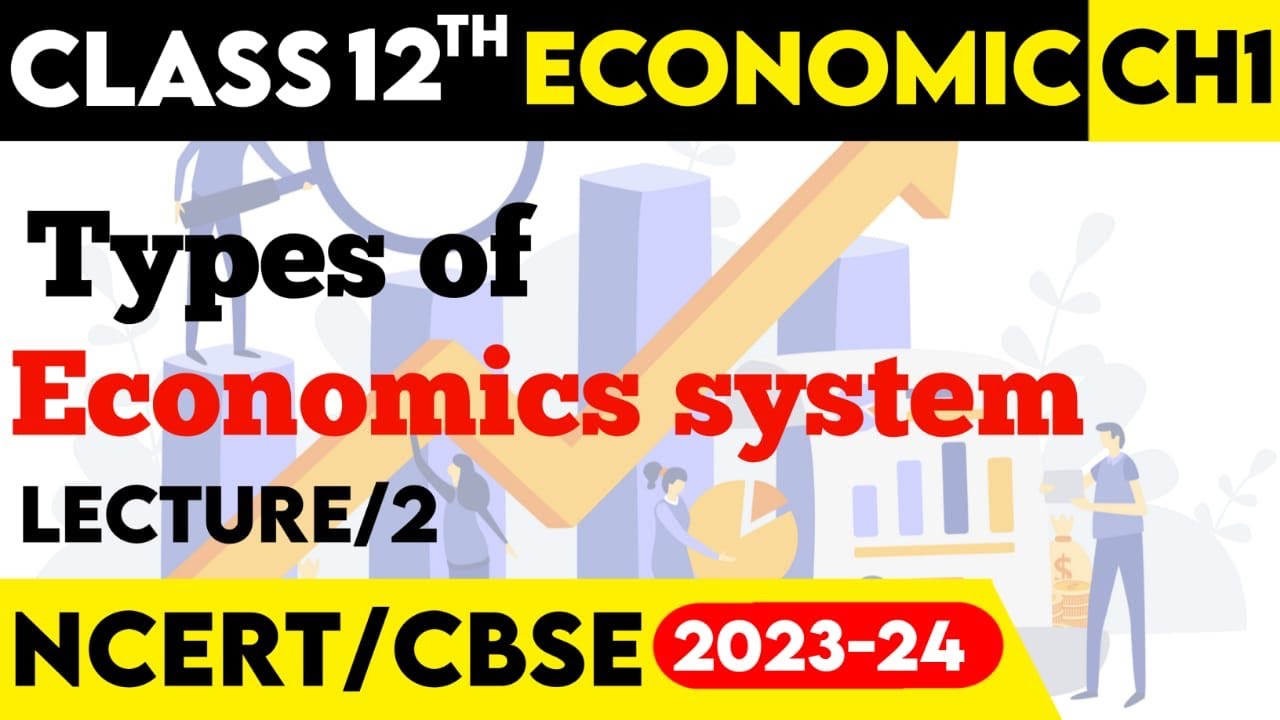 #economics # Types of economics system | chapter 1 | lecture 3 | CBSE ...