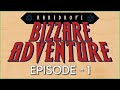 Rare Drop&#39;s Bizzare Adventure - Episode 1