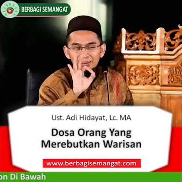 Ustad Hadi Hidayat, Lc.MA-Dosa Orang Yg Merebutkan Harta Warisan