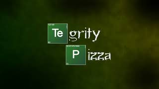 La Pizza Dheisenberg ?? Tegrity Pizza
