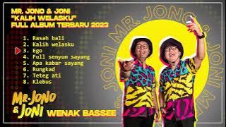 MR  JONO & JONI KALIH WELASKU FULL ALBUM TERBARU 2023 DJ REMIX
