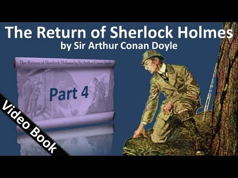 Part 4 - The Return of Sherlock Holmes Audiobook by Sir Arthur Conan Doyle (Adventures 09-11)