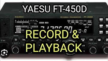 YAESU FT-450 , RECORD & PLAYBACK YOUR AUDIO