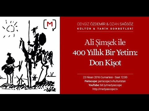 Ali Şimşek ile 400 yıllık bir yetim : Don Kişot  KTS #18