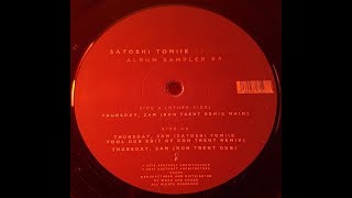 Satoshi Tomiie - Thursday, 2AM (Satoshi Tomiie Tool Dub Edit Of Ron Trent Remix)