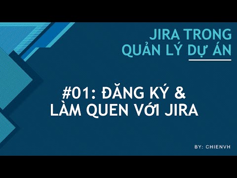 Video: Làm cách nào để bắt đầu với Jira?