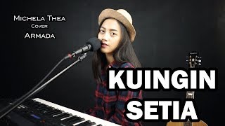 KU INGIN SETIA ( ARMADA ) - MICHELA THEA COVER