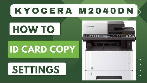 how to id card copy settings | kyocera m2040dn printer