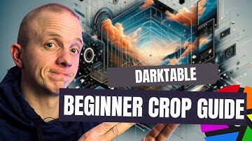 Crop in Darktable: Your Complete Guide to Precision Editing