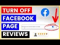 How To Turn Off Reviews On A Facebook page? [in 2023]