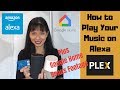 How to Play Your MP3 Music on Alexa with PLEX Full Tutorial
