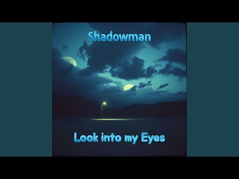 Look into My Eyes