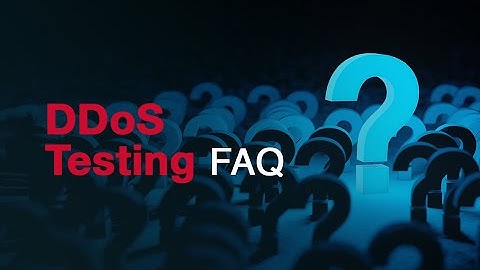 DDoS Testing FAQ