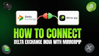 HOW TO CONNECT DELTA EXCHANGE INDIA WITH MIRRORPIP screenshot 3