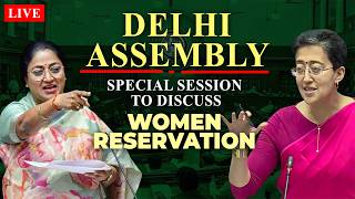 LIVE: Delhi Assembly Special Session to discuss women’s reservation | BJP | CM Rekha Gupta | AAP