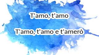 Luciano Caldore - T'amo e t'amerò TESTO