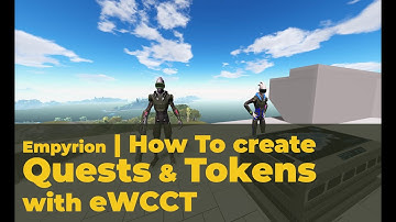 eWCCT | How to create Quests and Tokens in Empyrion