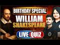 William Shakespeare Birthday Special LIVE Quiz 🔥 | Most Expected Questions 2026