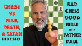 Chess, Death, and the Bible w/ Father Paul ♟️♟️📖📖✝️ #chess #bible #satan