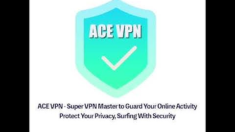 ACE VPN: #1 Fast and Secure VPN Proxy