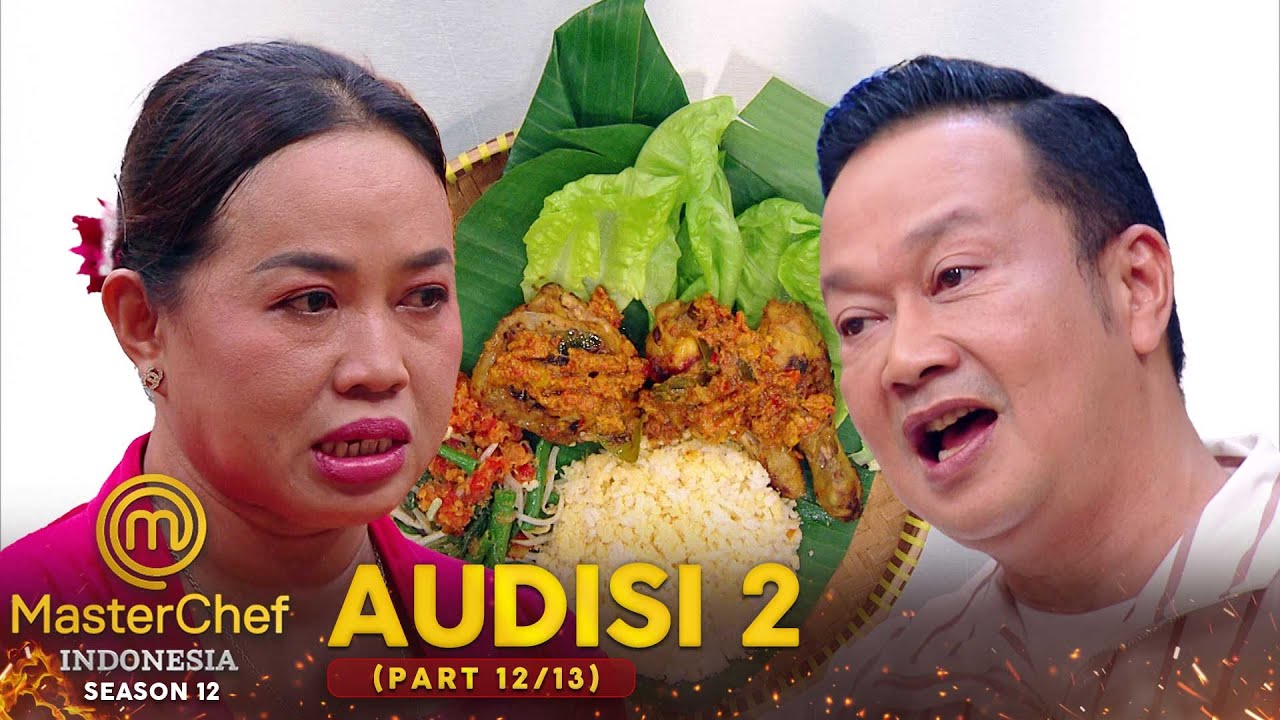 AYAM BUMBU RUJAK! Bikin Semua Chef Lahap Makan | Audisi 2 (12/13) | MASTERCHEF INDONESIA