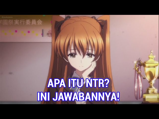 ARTI NTR YANG SEBENARNYA BUKAN HANYA TIKUNG MENIKUNG, NETORARE ITU APA SIH   ANIME NTR ITU APA!! class=