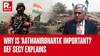 Defence Secretary Giridhar Aramane Explains Why Aatmanirbharta Is The ‘Most Important’ For India