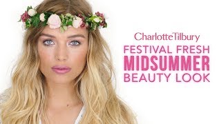 Makeup Tutorial: Festival Fresh Midsummer Beauty Look | Charlotte Tilbury