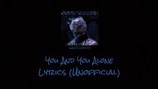 Code Orange - You And You Alone - Lyrics (Unofficial)