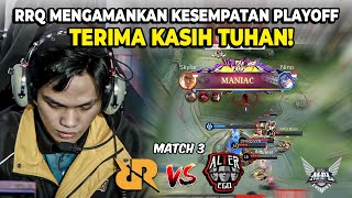 RRQ MENGAMANKAN KESEMPATAN PLAYOFF! TERIMA KASIH TUHAN! RRQ VS ALTER EGO MATCH 3! MPL S13