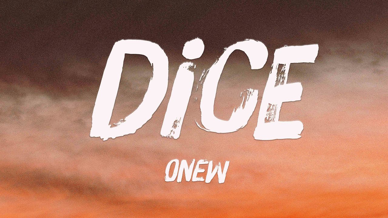 DICE ONEW (Lyrics Version) 💥 YouTube