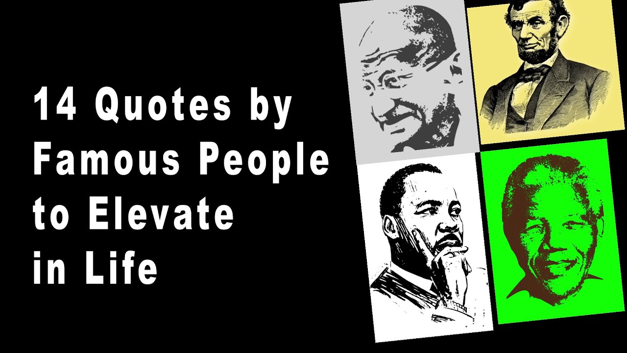 14 Quotes by Famous People to Elevate in Life - YouTube