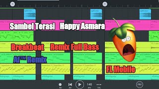 Breakbeat Sambel Terasi Happy Asmara Remix Full Bass (Af™Remix°)